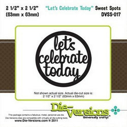 Die-Versions Swt Spots Lets Celebrate Today - Lilly Grace Crafts