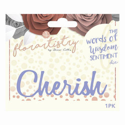 Florartistry Florartistry Word Die - Cherish - Lilly Grace Crafts