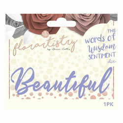 Florartistry Florartistry Word Die - Beautiful - Lilly Grace Crafts