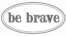 Hampton Art Wood Mounted Stamp - Wood Stamp 7G Be Brave - Lilly Grace Crafts