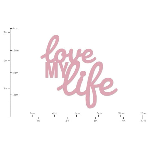 Kaisercraft Die Words Love My Life - Lilly Grace Crafts