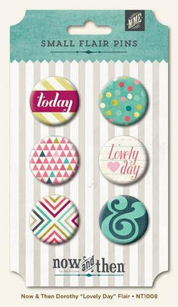 Now and Then - Lovely Day Flair Pins Sold in Singles - Lilly Grace Crafts