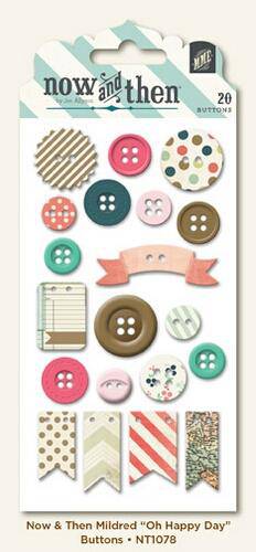 Now and Then - Oh Happy Day Decorative Buttons Sold in Singles - Lilly Grace Crafts
